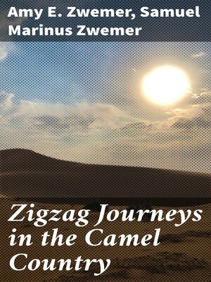 cover image of Zigzag Journeys in the Camel Country
